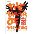 The Birth of Breaking: Hip-Hop History from the Floor Up - Paperback