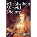 The Elizabethan World Picture - Paperback