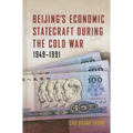 Beijing's Economic Statecraft During the Cold War, 1949-1991 - Hardcover