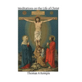 Meditations on the Life of Christ - Paperback