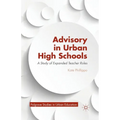 Advisory in Urban High Schools: A Study of Expanded Teacher Roles - Paperback
