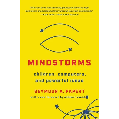 Mindstorms: Children, Computers, and Powerful Ideas - Paperback