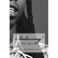 Seducing The Hustle: The Hustle - Paperback
