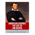 American Legends: The Life of Jim Bowie - Paperback