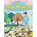 Nellie, Take My Hand - Paperback