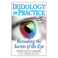 Iridology in Practice: Revealing the Secrets of the Eye - Paperback