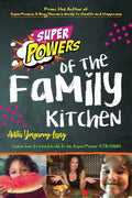 SuperPowers of the Family Kitchen - Paperback