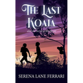 The Last Koala: and the Secret of the Forest - Paperback