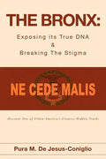 The Bronx: Exposing its True DNA & Breaking The Stigma - Paperback