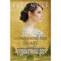 Conquering her Heart: A Regency Romance - Paperback
