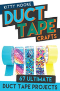 Duct Tape Crafts (3rd Edition): 67 Ultimate Duct Tape Crafts - For Purses, Wallets & Much More! - Paperback