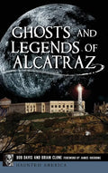 Ghosts and Legends of Alcatraz - Hardcover