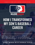 Major League Thinking: How I Transformed My Son's Baseball Career - Paperback