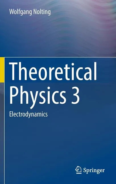 Theoretical Physics 3: Electrodynamics - Hardcover