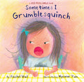 Sometimes I Grumblesquinch - Hardcover