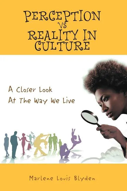 Perception Vs Reality in Culture: A Closer Look At The Way We Live - Paperback