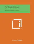 The First 100 Years: Perkins-Goodwin Company - Paperback