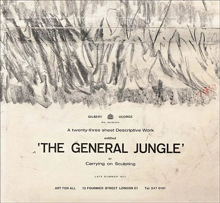 Gilbert & George: The General Jungle or Carrying on Sculpting: Late Summer 1971 - Hardcover