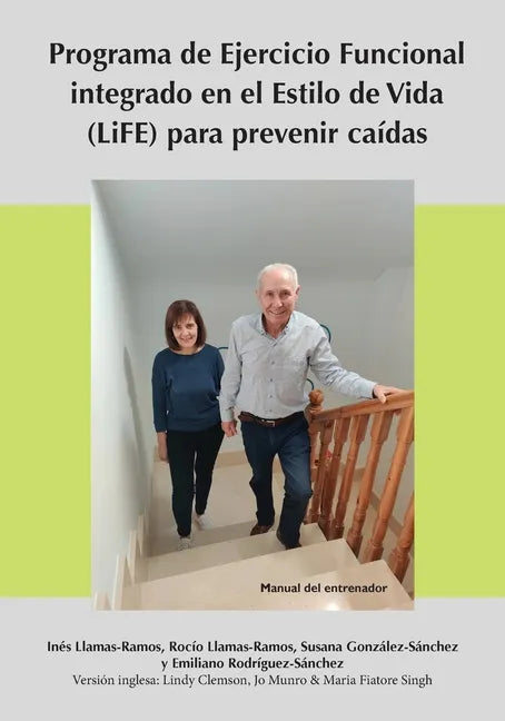 Programa de Ejercicio Funcional integrado en el Estilo de Vida (LiFE) para prevenir caídas - Manual del entrenador - Paperback