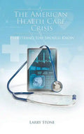 The American Health Care Crisis - Paperback