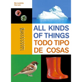 All Kinds of Things/Todo Tipo de Cosas - Hardcover