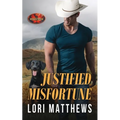 Justified Misfortune: Brotherhood Protectors World - Paperback