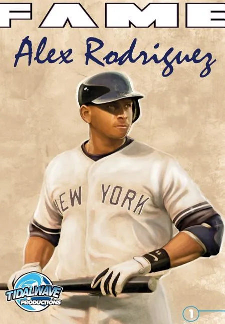 Fame: Alex Rodriguez - Paperback