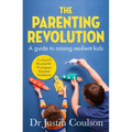 The Parenting Revolution: The Guide to Raising Resilient Kids - Paperback