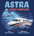 Astra the Lonely Airplane - Hardcover