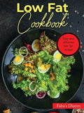 Low Fat Cookbook: Easy and delicious low-fat recipes - Hardcover