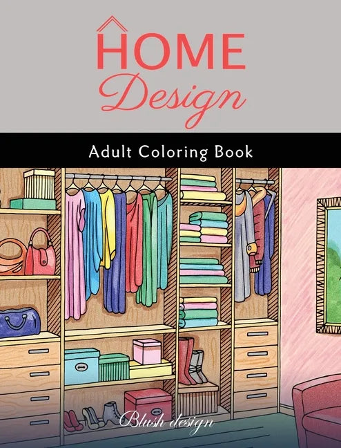 Home Design: Adult Coloring Book - Hardcover