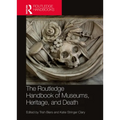 The Routledge Handbook of Museums, Heritage, and Death - Paperback