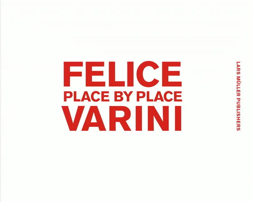Felice Varini: Place by Place - Hardcover