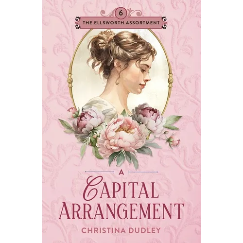 A Capital Arrangement: A Traditional Regency Romance - Paperback