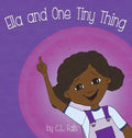 Ella and One Tiny Thing - Hardcover