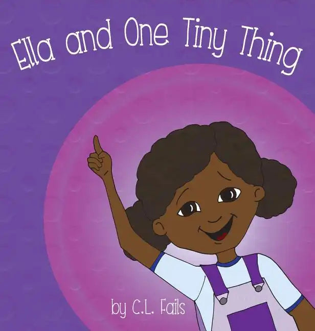 Ella and One Tiny Thing - Hardcover