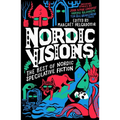Nordic Visions: The Best of Nordic Speculative Fiction - Paperback