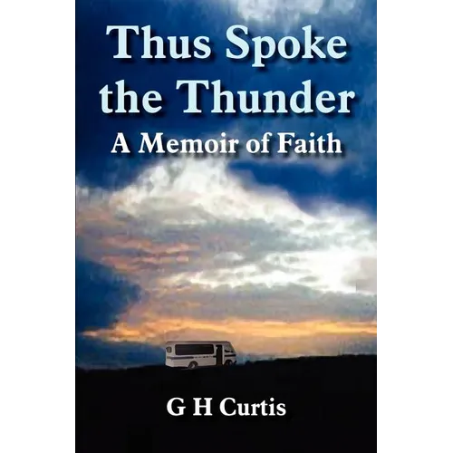 Thus Spoke the Thunder: A Memoir of Faith - Paperback