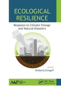 Ecological Resilience: Response to Climate Change and Natural Disasters - Paperback