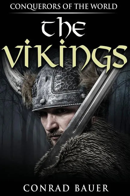 The Vikings: Conquerors of the World - Paperback