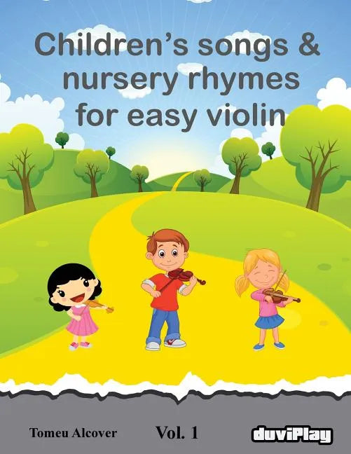 Children's songs & nursery rhymes for easy violin. Vol 1. - Paperback