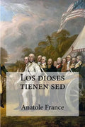 Los dioses tienen sed - Paperback