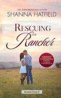Rescuing the Rancher: A Small-Town Clean Romance - Paperback