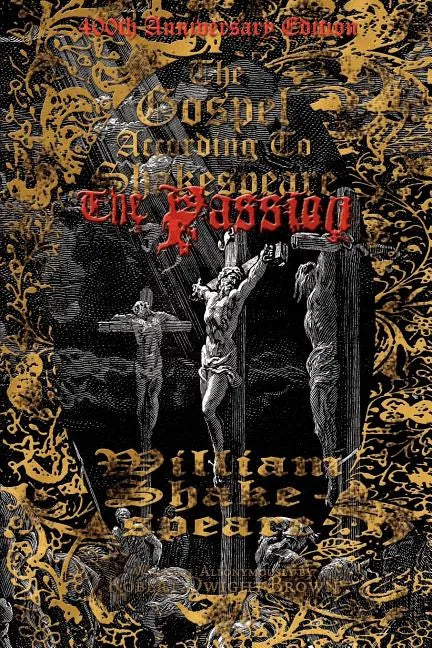 The Gospel According to Shakespeare: The Passion - Paperback