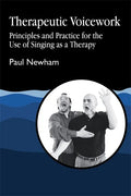 Therapeutic Voicework: The Therapeutic Use of Singing and Vocal Sound - Paperback