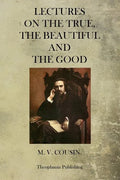 Lectures On The True, The Beautiful And The Good - Paperback