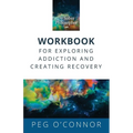 The Sober Philosopher Workbook for Exploring Addiction and Creating Recovery - Paperback