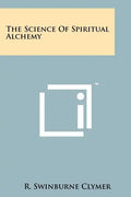 The Science Of Spiritual Alchemy - Paperback