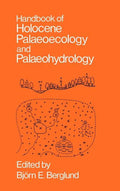 Handbook of Holocene Palaeoecology and Palaeohydrology - Hardcover