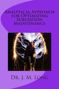 Analytical Approach for Optimizing Substation Maintenance - Paperback